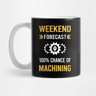 Weekend Forecast Machining Mug